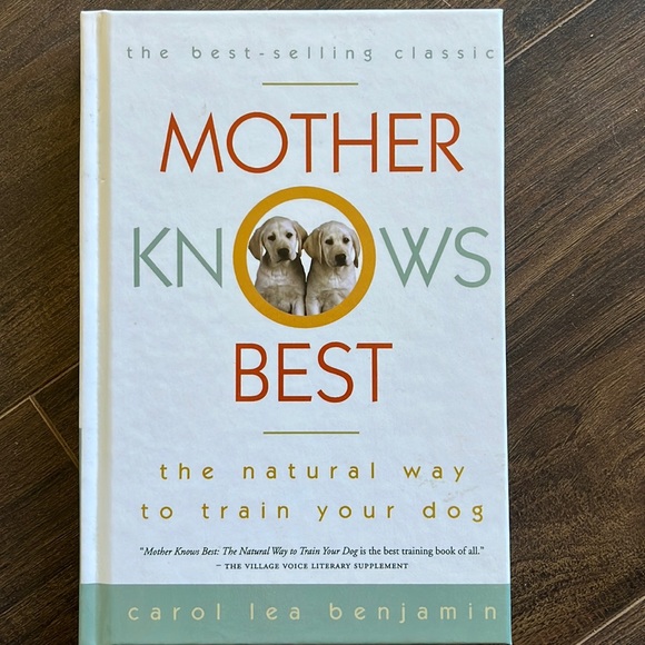 Mother knows Best, the natural way to train your dog.
